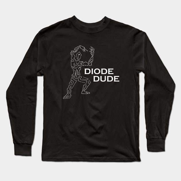 Diode Dude Long Sleeve T-Shirt by Phystonelife